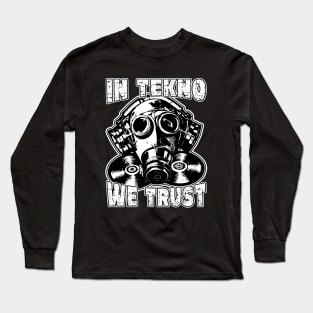 In Tekno We Trust Long Sleeve T-Shirt